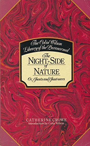 Stock image for Night-Side of Nature Or, Ghosts and Ghost-Seers for sale by Liberty Book Shop