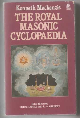 Imagen de archivo de The Royal Masonic Cyclopaedia (Masonic classics) a la venta por Brit Books