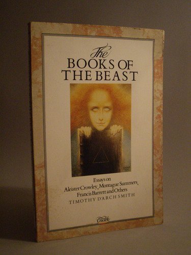 9780850305425: The Books of the Beast: Essays on Aleister Crowley, Montaque Summers, Francis Barrett, and Others