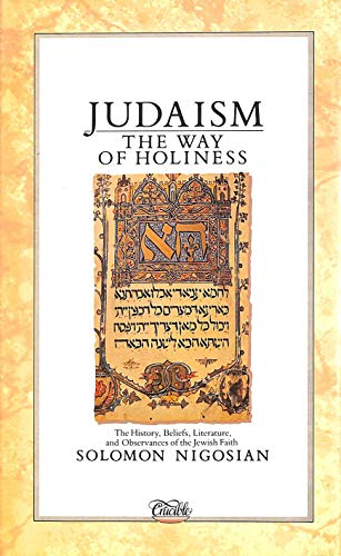Judaism, the way of holiness (9780850305609) by S.A. Nigosian