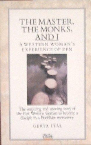 Stock image for The Master, the Monks, and I: A Western Woman's Experience of Zen for sale by ThriftBooks-Atlanta