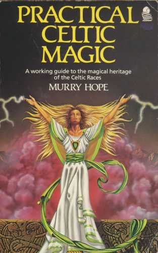 Stock image for Practical Celtic Magic: A Working Guide to the Magical Heritage of the Celtic Races for sale by ThriftBooks-Dallas