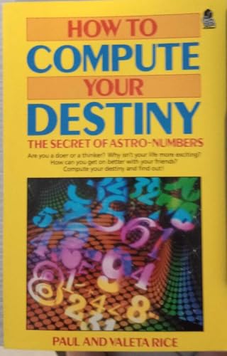 9780850306767: How to Compute Your Destiny: The Secret of Astro-numbers