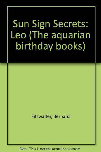 Beispielbild fr Sun Sign Secrets: Leo (The aquarian birthday books) zum Verkauf von AwesomeBooks