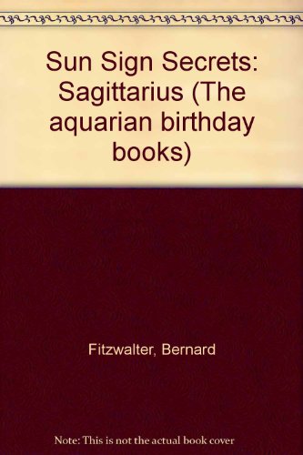 Beispielbild fr Sun Sign Secrets: Sagittarius (The aquarian birthday books) zum Verkauf von AwesomeBooks