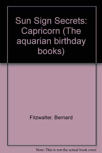 Beispielbild fr Sun Sign Secrets: Capricorn (The aquarian birthday books) zum Verkauf von Reuseabook
