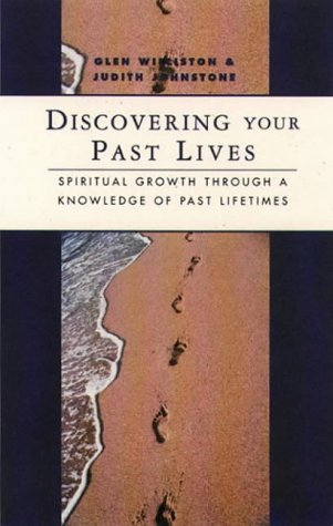 Beispielbild fr Discovering Your Past Lives: Spiritual Growth Through a Knowledge of Past Lifetimes zum Verkauf von Dream Books Co.