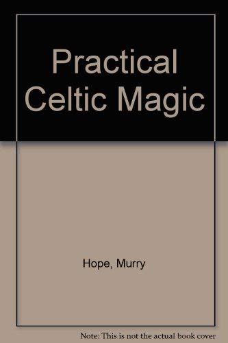 Practical Celtic Magic (9780850307412) by Hope, Murry