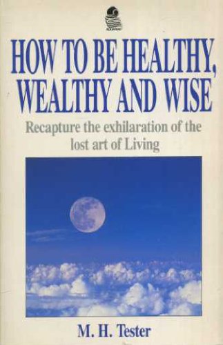 9780850307542: How to be Healthy, Wealthy and Wise