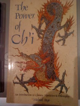 Stock image for The Power of Ch'i : An Introduction to Chinese Mysticism and Philosophy for sale by Better World Books: West