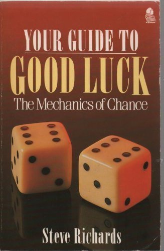 Beispielbild fr Your Guide to Good Luck: The Mechanics of Chance zum Verkauf von WorldofBooks