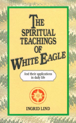 Stock image for The Spiritual Teachings of White Eagle for sale by ThriftBooks-Reno