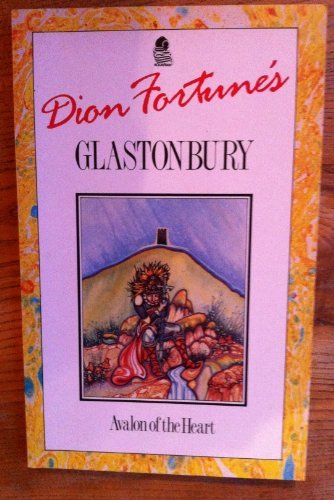 Stock image for Dion Fortune's Glastonbury: Avalon of the Heart for sale by ThriftBooks-Dallas