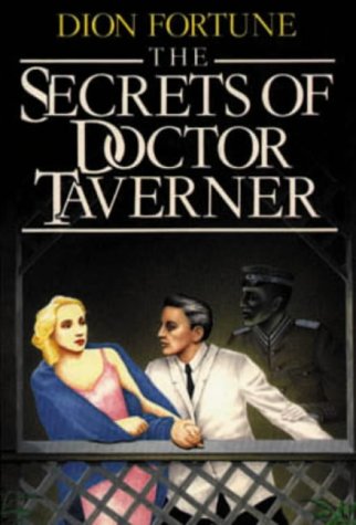 9780850308167: Dion Fortune's the Secrets of Dr. Taverner