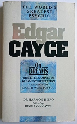 Edgar Cayce on Dreams (The Edgar Cayce Series) (9780850308563) by Bro Phd, Harmon H.; Cayce, Hugh Lynn