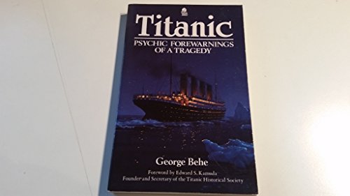 Imagen de archivo de Titanic: Psychic Forewarnings of Tragedy a la venta por Ergodebooks