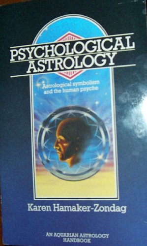 9780850308709: Psychological Astrology: Astrological Symbolism and the Human Psyche