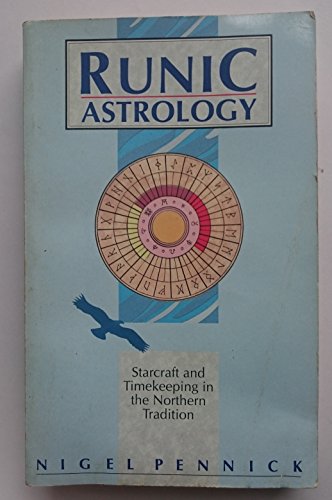 Imagen de archivo de Runic Astrology: Starcraft and Timekeeping in the Northern Tradition a la venta por WorldofBooks