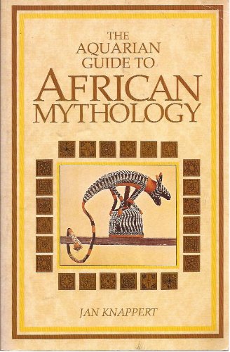 Imagen de archivo de The Aquarian Guide to African Mythology a la venta por Blue Vase Books