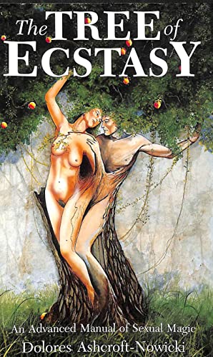 Stock image for The Tree of Ecstasy: An Advanced Manual of Sexual Magic for sale by MusicMagpie