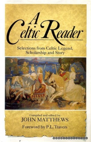 Beispielbild fr A Celtic Reader: Selections from Celtic Legend, Scholarship and Story zum Verkauf von Anybook.com