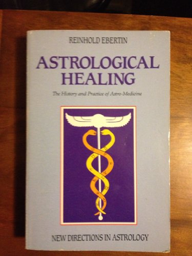 9780850309546: Astrological Healing: The History and Practice of Astromedicine