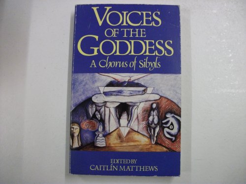 Stock image for Voices of the Goddess: A Chorus of Sibyls for sale by New Legacy Books