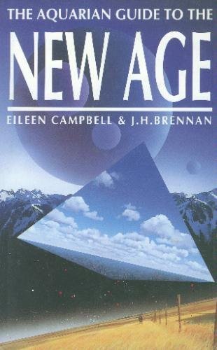 Aquarian Guide to the New Age (9780850309706) by Campbell, Eileen; Brennan, J. H.