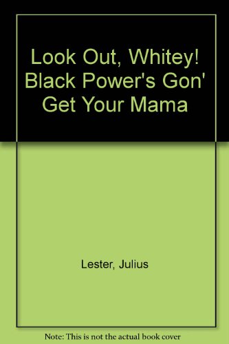 9780850311006: Look Out, Whitey! Black Power's Gon' Get Your Mama