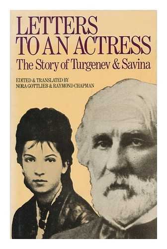 Beispielbild fr Letters to an Actress : The Story of Ivan Turgenev and Marya Gavrilovna Savina zum Verkauf von PsychoBabel & Skoob Books