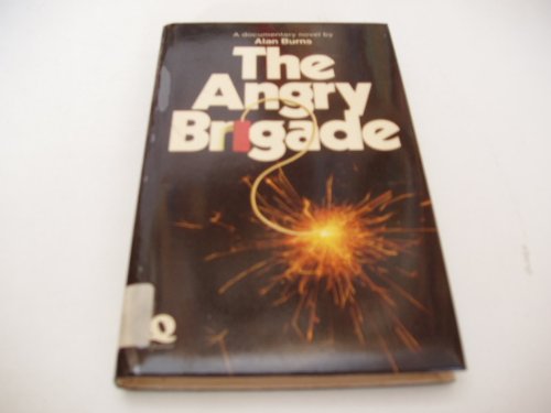 9780850311129: The Angry Brigade: A documentary novel