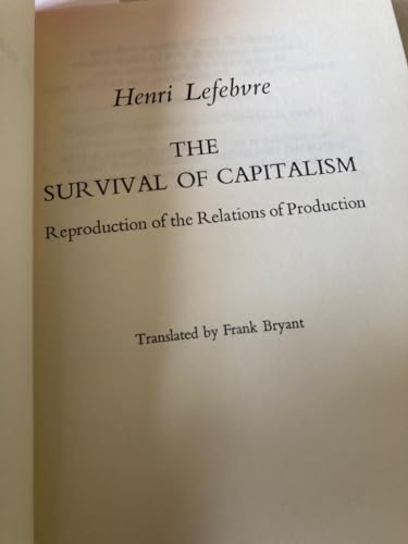 9780850311563: The survival of capitalism: Reproduction of the relations of production