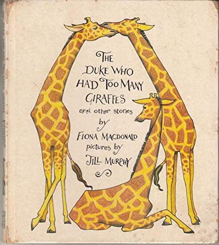 Beispielbild fr The Duke Who Had Too Many Giraffes and Other Stories zum Verkauf von WorldofBooks