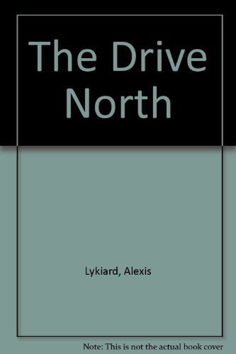 The Drive North: A Novel