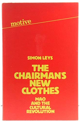 9780850312089: The Chairman's new clothes: Mao and the cultural revolution (Motive)