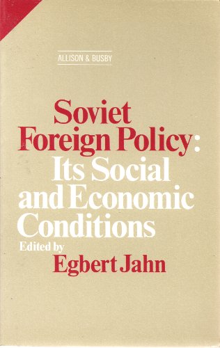Beispielbild fr Soviet Foreign Policy: Its Social and Economic Conditions zum Verkauf von Wonder Book