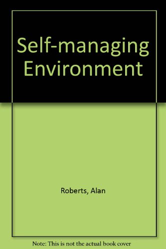 The self-managing environment (9780850312690) by Roberts, Alan