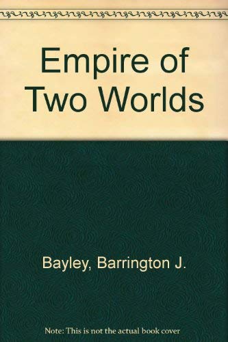 Imagen de archivo de Empire Of Two Worlds a la venta por Bailey's Bibliomania
