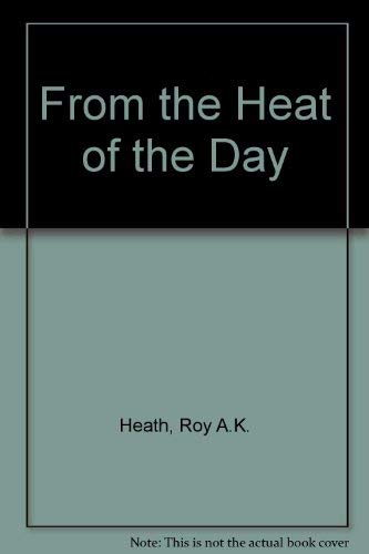 Stock image for From the heat of the day: A novel for sale by Montclair Book Center