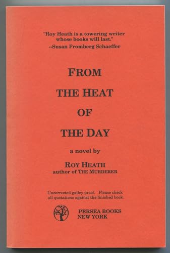 Stock image for From the heat of the day: A novel for sale by Montclair Book Center