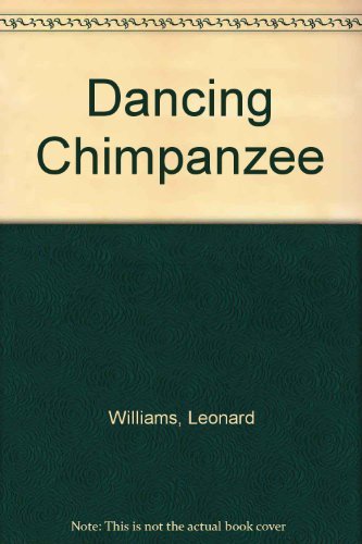 9780850313420: The dancing chimpanzee: A study of the origin of music in relation to the vocalising and rhythmic action of apes