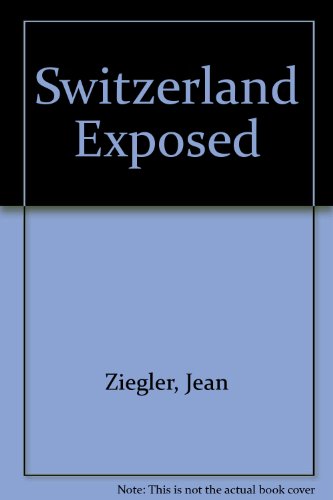 Beispielbild fr Switzerland Exposed zum Verkauf von Wonder Book