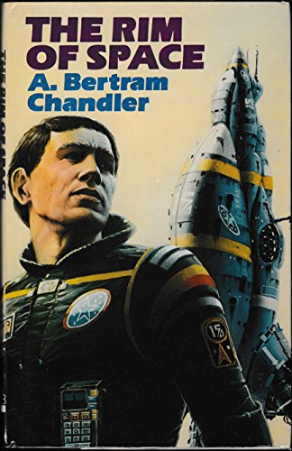 The rim of space (The Rim world series) (9780850313604) by Chandler, A. Bertram