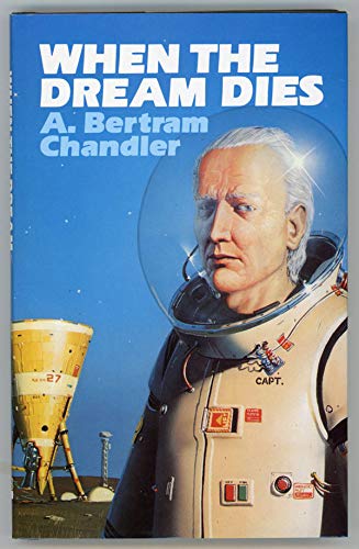 When the dream dies (Rim world series) (9780850313611) by Chandler, A. Bertram
