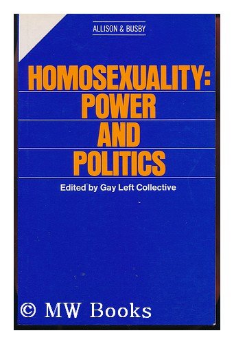 Stock image for Homosexuality, Power and Politics for sale by Better World Books