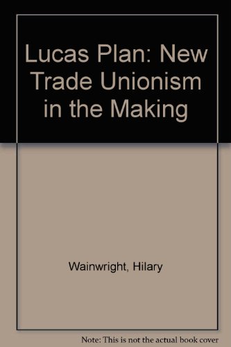 Stock image for Lucas Plan: New Trade Unionism in the Making for sale by ThriftBooks-Atlanta