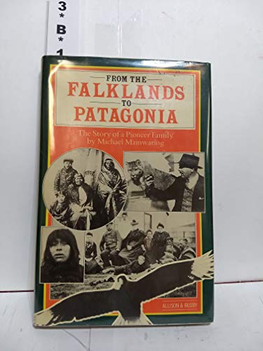 Beispielbild fr From the Falklands to Patagonia zum Verkauf von WorldofBooks