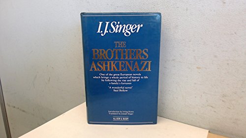 The Brothers Ashkenazi - A new translation from the Yiddish - SINGER, I.J.