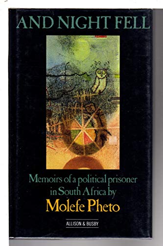 Beispielbild fr And Night Fell: Memoirs of a Political Prisoner in South Africa zum Verkauf von Sessions Book Sales