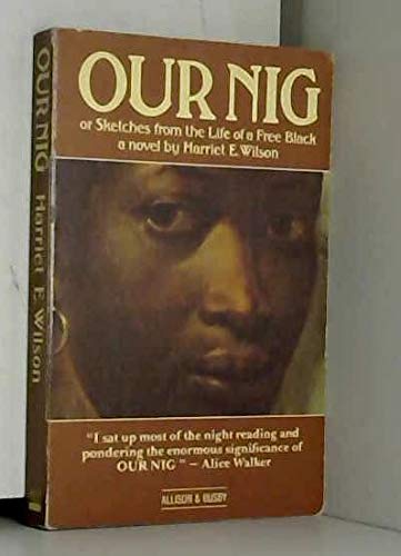 9780850315622: Our Nig: Or, Sketches from the Life of a Free Black, in a Two-story White House, North Showing That Slavery's Shadows Fall Even There by "Our Nig"